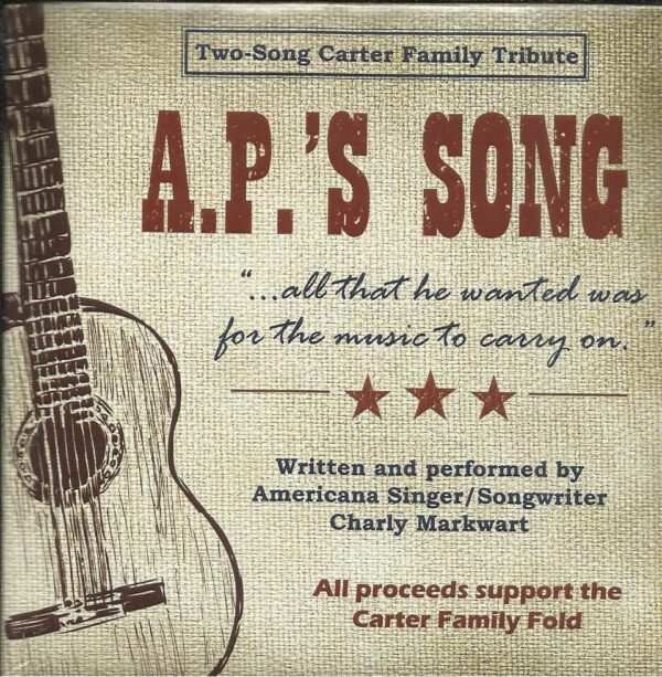 Two-Song Carter Family Tribute CD - A.P.'S Song, written and performed by Americana Singer/Songwriter Charly Markwart