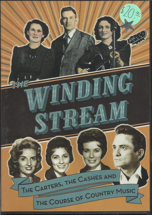 The Winding Stream - The Carters, The Cashes And The Course of Country Music